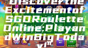 "Discover the Excitement of SGD Roulette Online: Play and Win Big Today!"